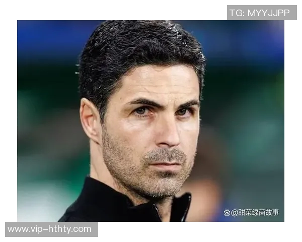 阿尔特塔谈球队开局艰难与伤病挑战表现依然令人信服 阿尔特塔谈球队开局艰难与伤病挑战表现依然令人信服